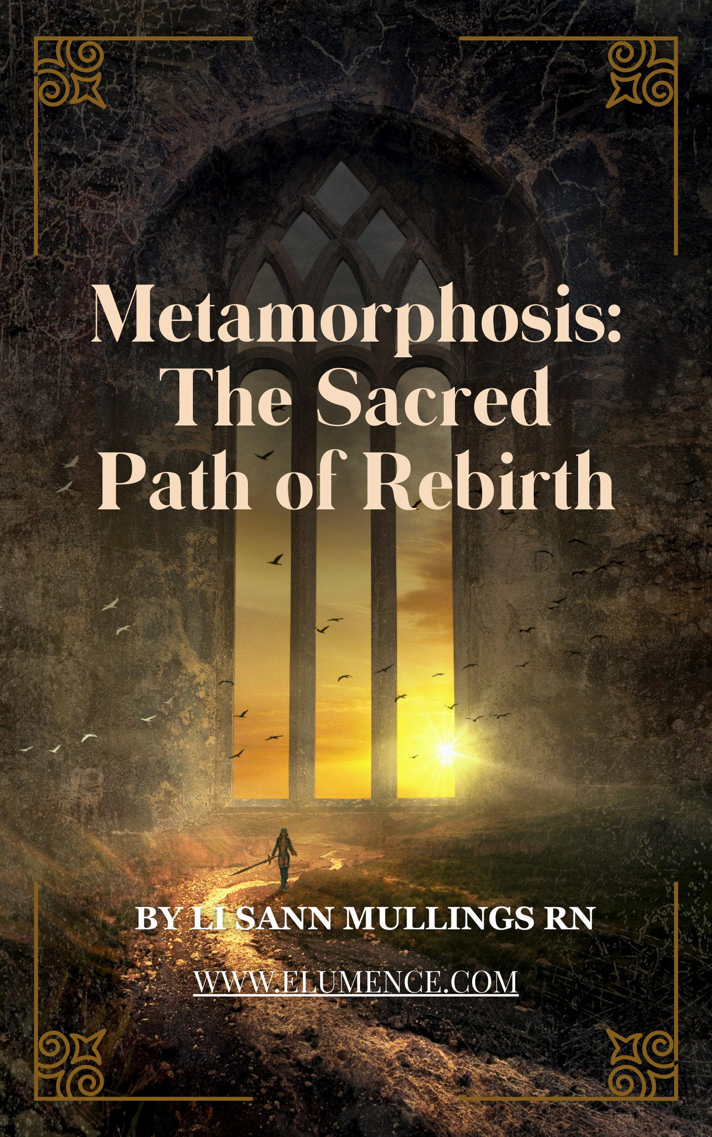 Metamorphosis: The Sacred Path of Rebirth