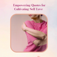Illuminate Your Inner Radiance: Empowering Quotes for Cultivating Self-Love"