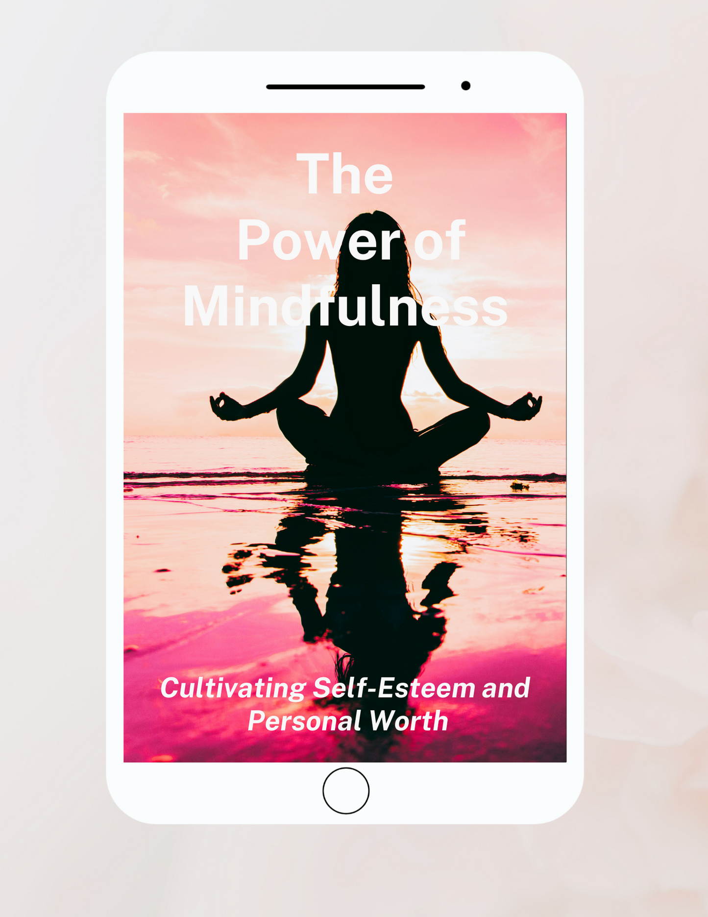 The Power of Mindfulness: Cultivating Self-Esteem and Personal Worth