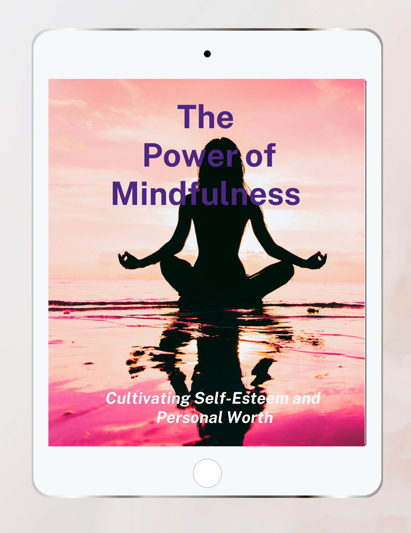 The Power of Mindfulness: Cultivating Self-Esteem and Personal Worth